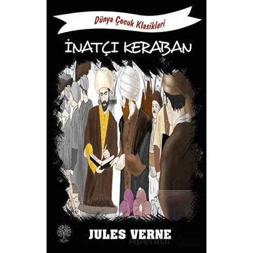 İnatçı Keraban - Jules Verne - Platanus Publishing