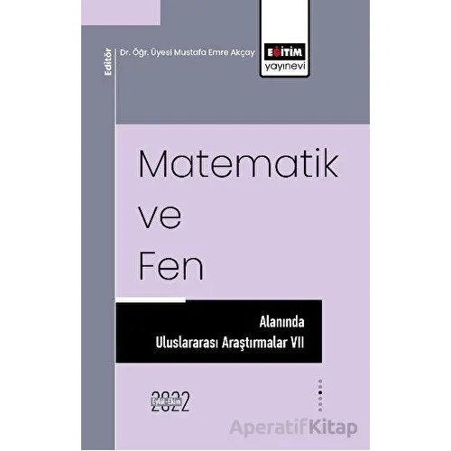Matematik ve Fen Alanında Uluslararası Araştırmalar VII