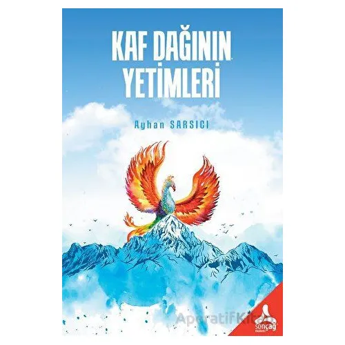 Kaf Dağının Yetimleri - Ayhan Sarsıcı - Sonçağ Yayınları