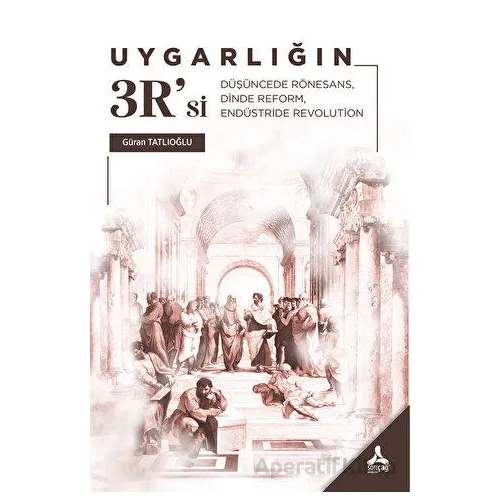 Uygarlığın R Si - Güran Tatlıoğlu - Sonçağ Yayınları
