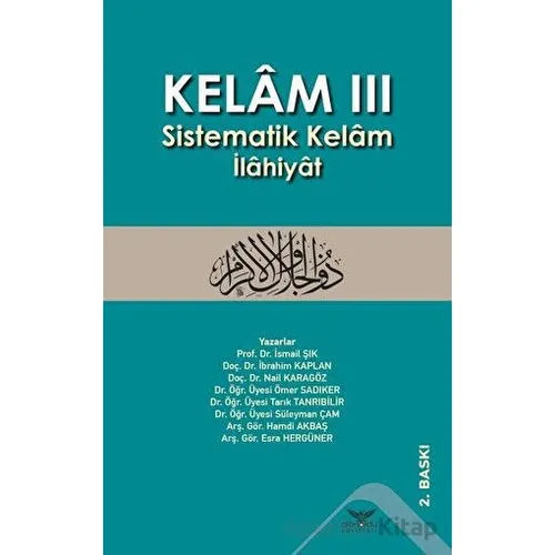 Kelam 3 - Sistematik Kelam İlahiyat - Kolektif - Altınordu Yayınları