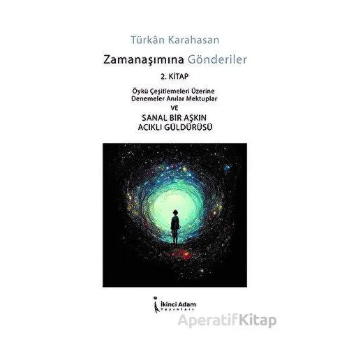 Zamanaşımına Gönderiler - 2. Kitap - Türkan Karahasan - İkinci Adam Yayınları