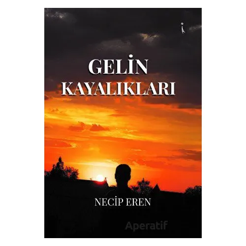 Gelin Kayalıkları - Necip Eren - İkinci Adam Yayınları