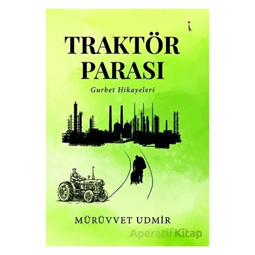 Traktör Parası - MÜRÜVVET UDMİR - İkinci Adam Yayınları