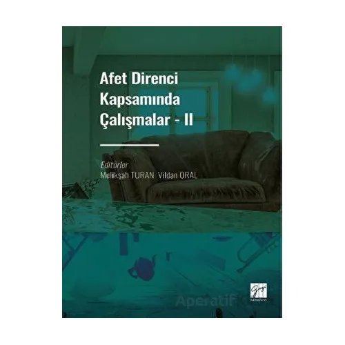 Afet Direnci Kapsamında Çalışmalar - 2 - Vildan Oral - Gazi Kitabevi