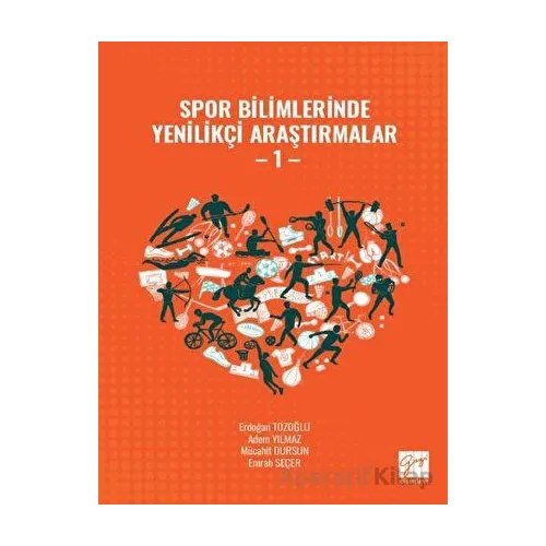 Spor Bilimlerinde Yenilikçi Araştırmalar - 1 - Mücahit Dursun - Gazi Kitabevi