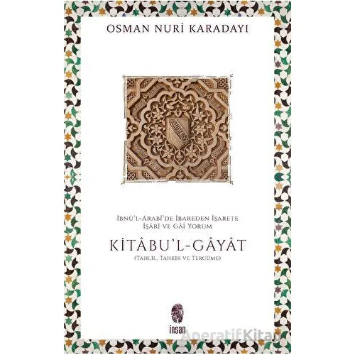 İbnül-Arabide İbareden İşarete İşari ve Gai Yorum: Kitabul-Gayat