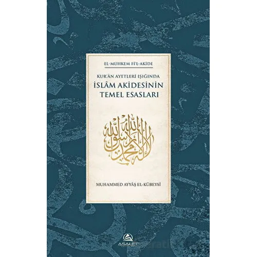 Kuran Ayetleri Işığında İslam Akidesinin Temel Esasları