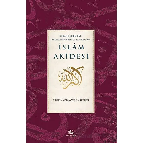 Kuran-ı Kerime ve Kelamcıların Metotlarına Göre İslam Akidesi