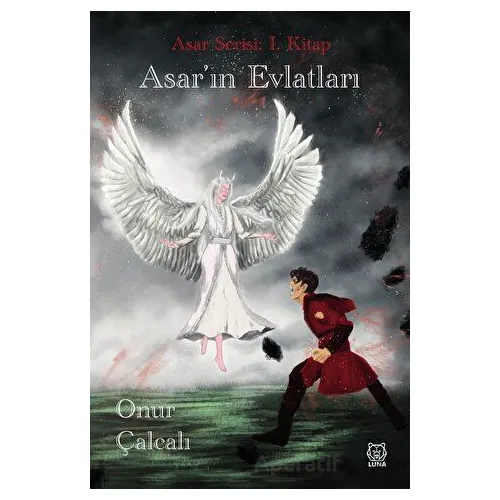 Asar Serisi 1: Asarın Evlatları - Onur Çalcalı - Luna Yayınları