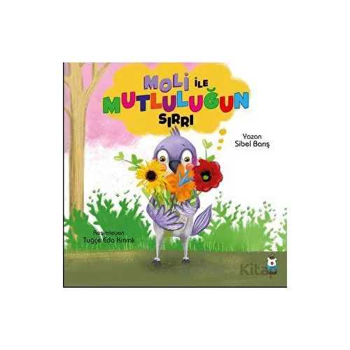 Moli ile Mutluluğun Sırrı - Sibel Barış - Luna Çocuk Yayınları