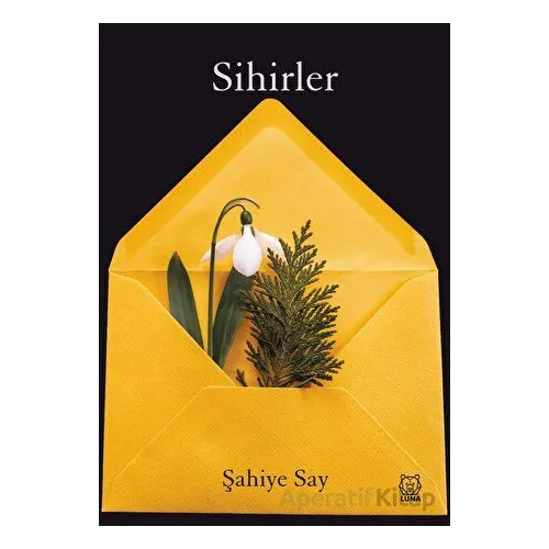 Sihirler - Şahiye Say - Luna Yayınları