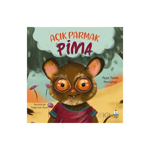 Açık Parmak Pima - Ayşe Tekeli Karaçayır - Luna Çocuk Yayınları