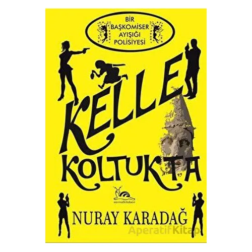 Kelle Koltukta - Nuray Karadağ - Sarmal Kitabevi