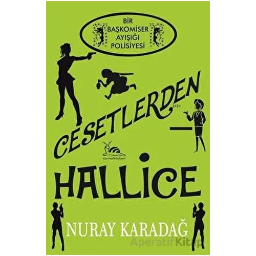 Cesetlerden Hallice - Nuray Karadağ - Sarmal Kitabevi