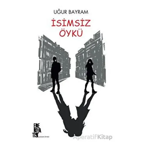 İsimsiz Öykü - Uğur Bayram - Edebiyatist