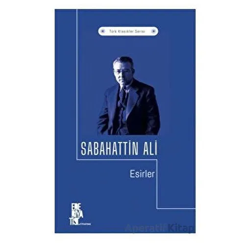 Esirler - Sabahattin Ali - Edebiyatist
