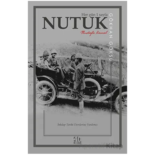 Her Gün 1 Sayfa Nutuk - Gökhan Göksu - 40 Kitap