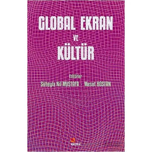 Global Ekran ve Kültür - Kolektif - Kriter Yayınları