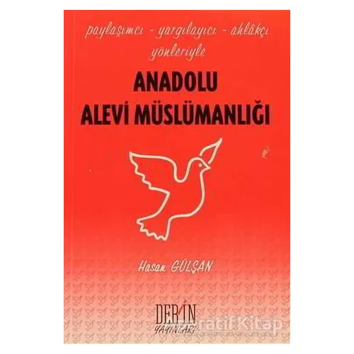 Anadolu Alevi Müslümanlığı - Hasan Gülşan - Derin Yayınları