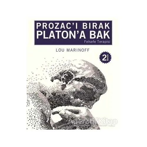 Prozac’ı Bırak Platon’a Bak - Lou Marinoff - Profil Kitap