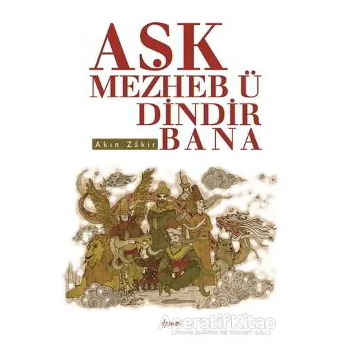 Aşk Mezheb-ü Dindir Bana - Akın Zakir - Demos Yayınları