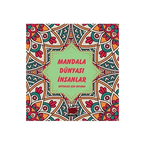 Mandala Dünyası-İnsanlar - Kolektif - Elips Kitap