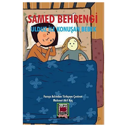 Ulduz ile Konuşan Bebek - Samed Behrengi - Elips Kitap