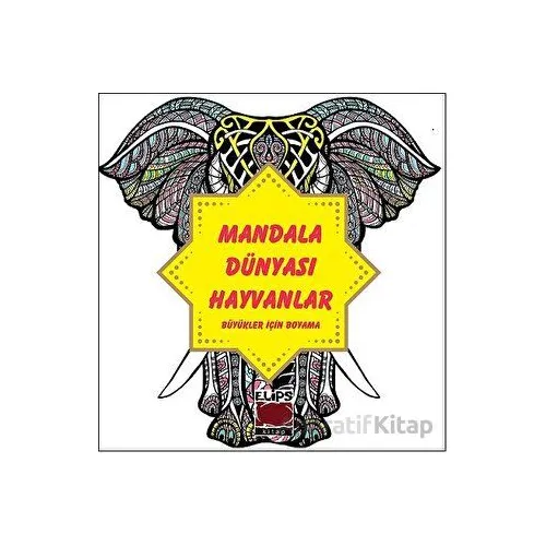 Mandala Dünyası - Hayvanlar - Kolektif - Elips Kitap