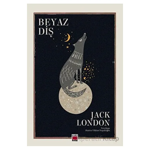 Beyaz Diş - Jack London - Elips Kitap