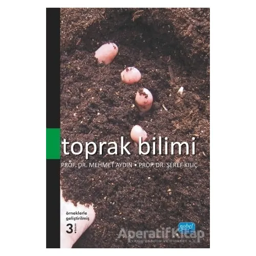 Toprak Bilimi - Şeref Kılıç - Nobel Akademik Yayıncılık