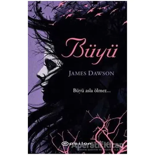 Büyü - James Dawson - Epsilon Yayınevi