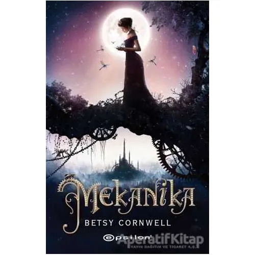Mekanika - Betsy Cornwell - Epsilon Yayınevi