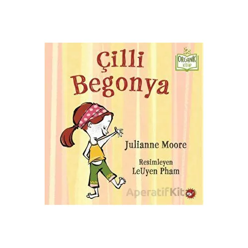 Çilli Begonya - Julianne Moore - Beyaz Balina Yayınları