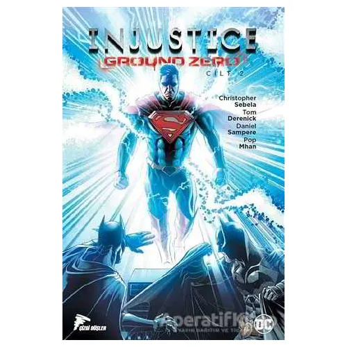 Injustice Ground Zero Cilt 2 - Christopher Sebela - Çizgi Düşler Yayınevi