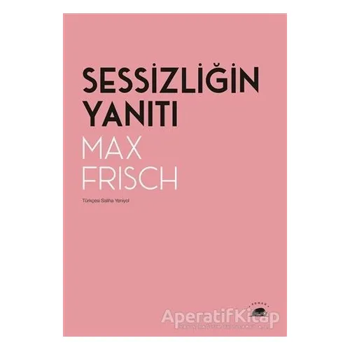 Sessizliğin Yanıtı - Max Frisch - Kolektif Kitap