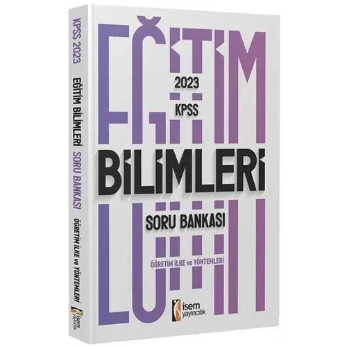 İsem 2023 KPSS Eğitim Bilimleri Öğretim İlke ve Yöntemleri Soru Bankası