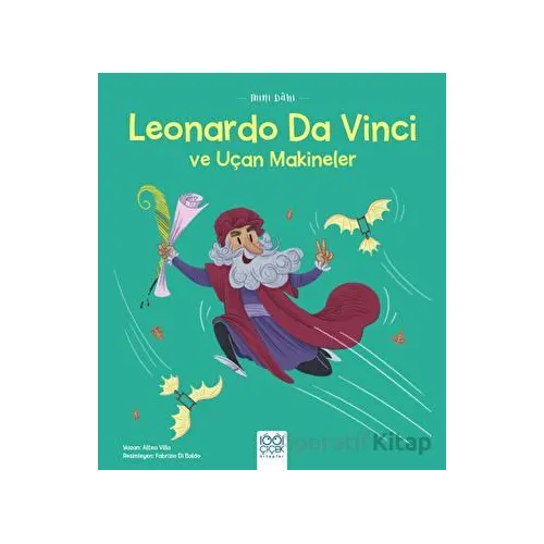 Mini Dahi Leonardo Da Vinci ve Uçan Makineler - Altea Villa - 1001 Çiçek Kitaplar