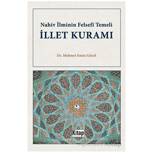 Nahiv İlminin Felsefi Temeli İllet Kuramı - Mehmet Emin Güzel - Kitap Dünyası Yayınları