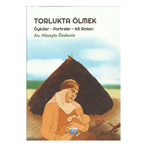 Torlukta Ölmek - Hüseyin Özdemir - Su Yayınevi