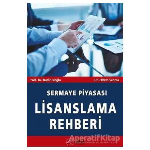 Sermaye Piyasası Lisanslama Rehberi - Nadir Eroğlu - Scala Yayıncılık