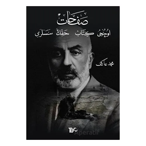 SAFAHAT Üçüncü Kitap, Hakk’ın Sesleri - Mehmet Akif Ersoy - Tiyo Yayınevi