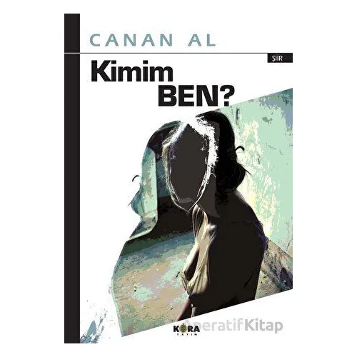 Kimim Ben - Canan Al - Kora Yayın