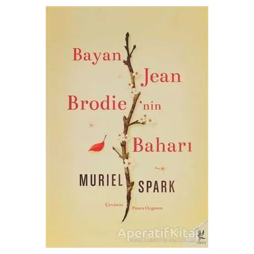 Bayan Jean Brodie’nin Baharı - Muriel Spark - Siren Yayınları