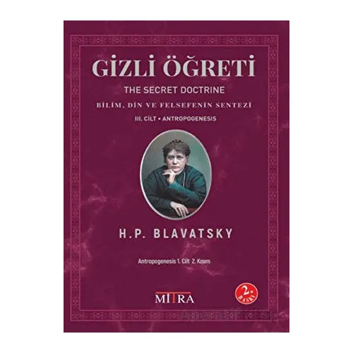Gizli Öğreti 3. Cilt (The Secret Doctrine) - Helena Petrovna Blavatsky - Mitra Yayınları