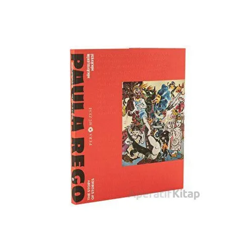 Paula Rego - Hikayelerin Hikayesi - Leyla Gediz - Pera Müzesi Yayınları