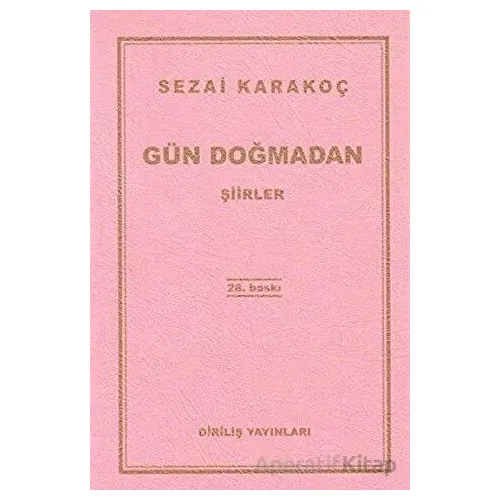 Gün Doğmadan - Sezai Karakoç - Diriliş Yayınları