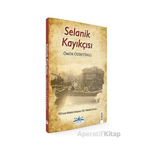 Selanik Kayıkçısı - Ömür Özbeyinli - Ritim Plus Yayınları