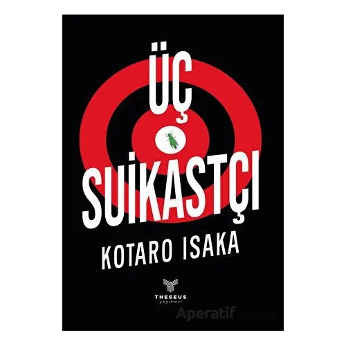 Üç Suikastçı - Kotaro Isaka - Theseus Yayınevi