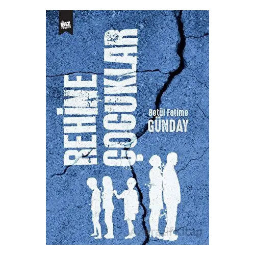 Rehine Çocuklar - Betül Fatime Günday - Biz Kitap